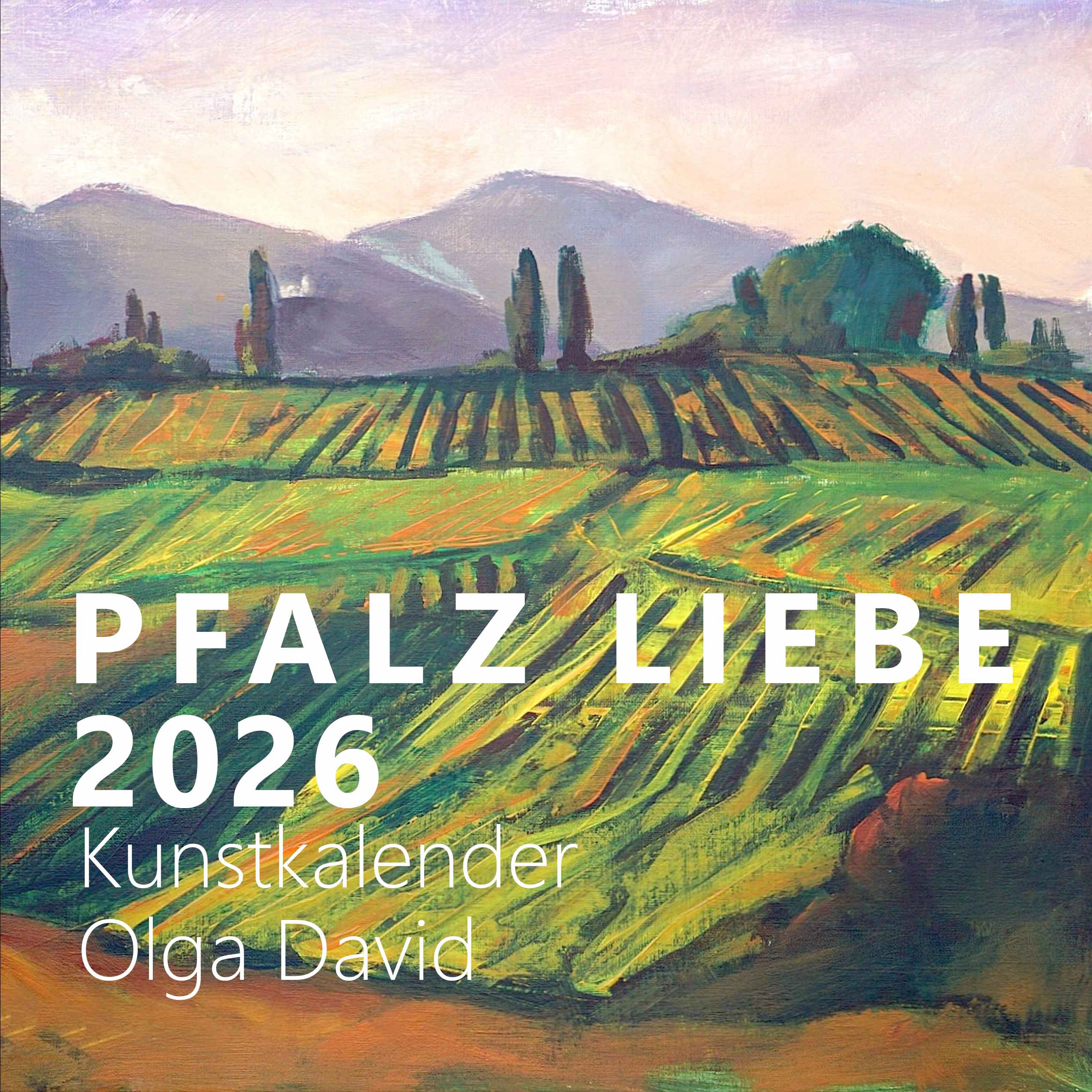 Pfalz entdecken mit dem Kunstkalender 2026 – Pfalz Liebe